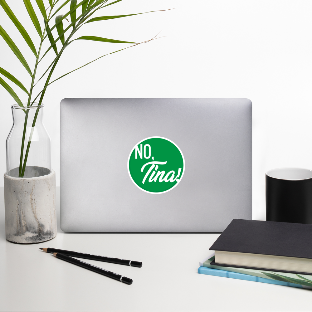 "No, Tina!" Sticker