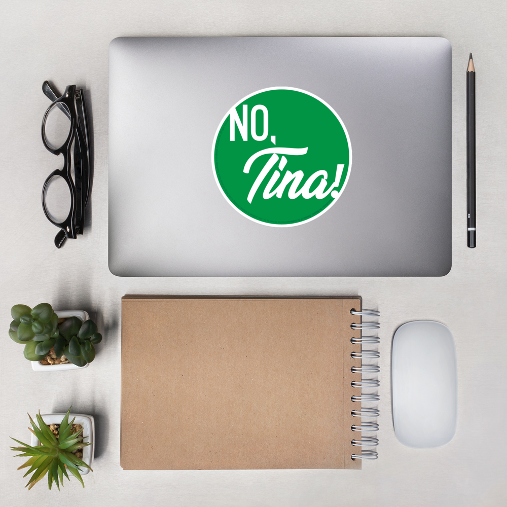 "No, Tina!" Sticker