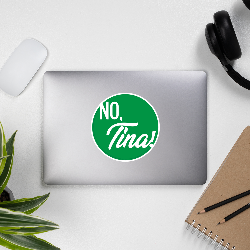 "No, Tina!" Sticker