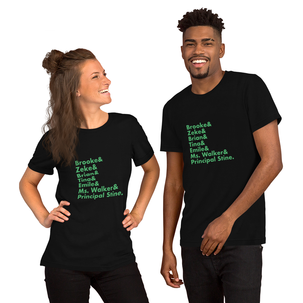 Brooke & Zeke & Brian & Tina & Emile & Ms. Walker & Principal Stine T-Shirt